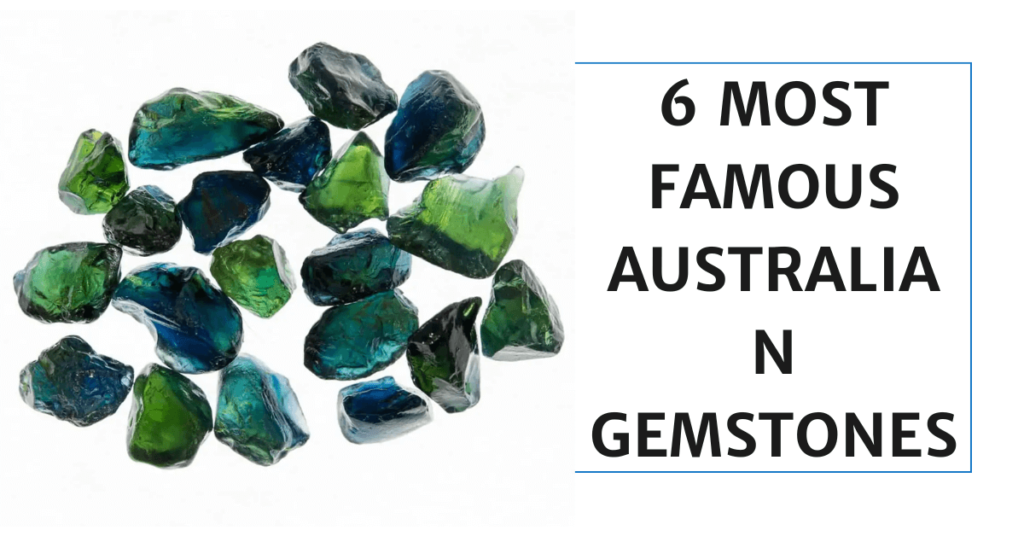 Gemstonesuniverse-6 MOST FAMOUS AUSTRALIAN GEMSTONES