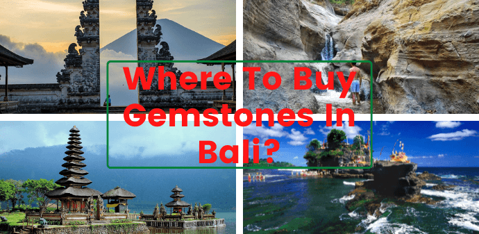 Where-To-Buy-Gemstones-In-Bali-gemstonesuniverse