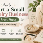 How to Start a Small Jewelry Business From Home With No Money