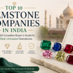 Top 10 Gemstone Companies in India The 2026 Canadian Buyer's Guide to Certified, Untreated Gemstones